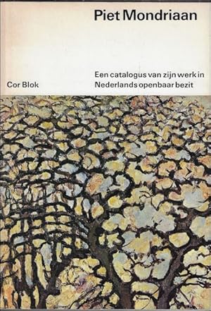 Bild des Verkufers fr Piet Mondriaan. Een catalogus van zijn werk in Nederland openbaar bezit zum Verkauf von BOOKSELLER  -  ERIK TONEN  BOOKS