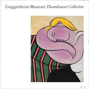 Bild des Verkufers fr Guggenheim Museum : Thannhauser Collection zum Verkauf von BOOKSELLER  -  ERIK TONEN  BOOKS