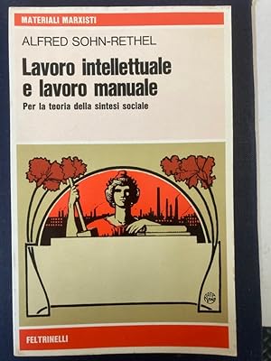 Bild des Verkufers fr Lavoro intellettuale e lavoro manuale. Per la teoria della sintesi sociale. zum Verkauf von Plurabelle Books Ltd