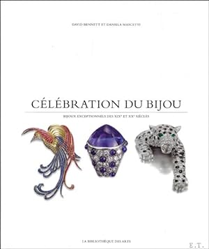 Immagine del venditore per C l bration du bijou - Bijoux exceptionnels des XIXe et XXe si cles venduto da BOOKSELLER  -  ERIK TONEN  BOOKS