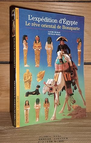 L'EXPEDITION D'EGYPTE : Le rêve oriental de Bonaparte