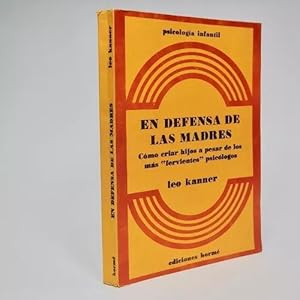 Image du vendeur pour En Defensa De Las Madres Leo Kanner 1974 Bb4 mis en vente par Libros librones libritos y librazos