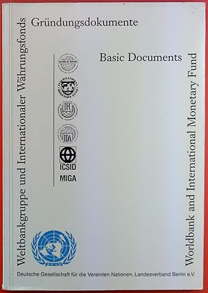 Seller image for Weltbankgruppe und Internationaler W�hrungsfonds - Gr�ndungsdokumente / Basic Documents (Schriftenreihe Band 2) for sale by biblion2