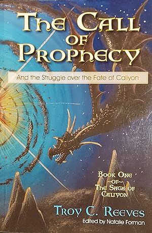 Imagen del vendedor de The Call of Prophecy: And the Struggle over the Fate of Caliyon (The Saga of Caliyon) a la venta por Mister-Seekers Bookstore