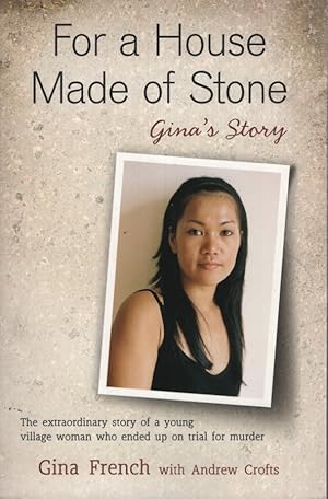 FOR A HOUSE MADE OF STONE: GINA'S STORY