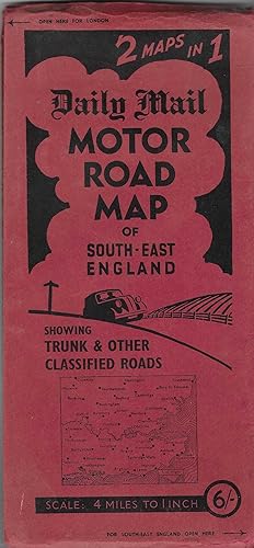 Seller image for Daily Mail Motor Road Map of London and 10 Miles Around (2 maps in 1) Motor Road Map of South-East England for sale by BASEMENT BOOKS
