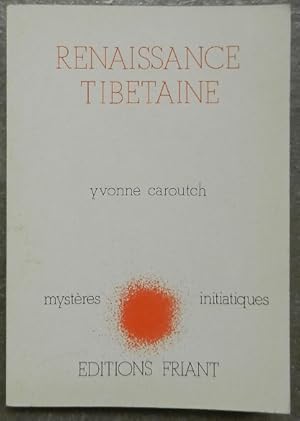 Renaissance tibétaine. Mystères initiatiques.