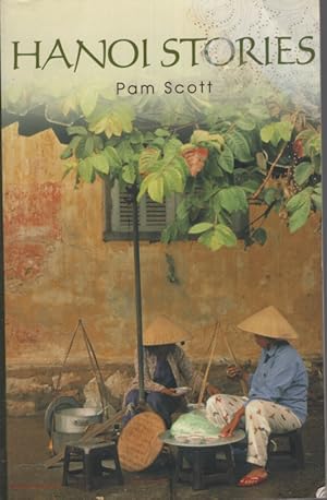 Seller image for Hanoi Stories Eight Wonderful Years in Vietnam's Capital for sale by Dromanabooks