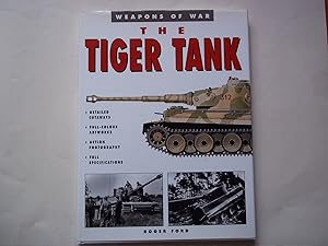 Imagen del vendedor de The Tiger Tank (Weapons of War) a la venta por Carmarthenshire Rare Books