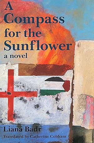 Image du vendeur pour A Compass for the Sunflower, a novel. mis en vente par Brooks Books