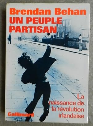 Un peuple partisan. La naissance de la révolution irlandaise.