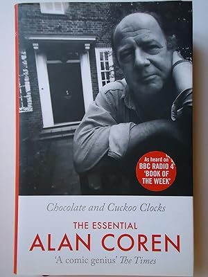 Imagen del vendedor de CHOCOLATE AND CUCKOO CLOCKS. The Essential Alan Coren a la venta por GfB, the Colchester Bookshop
