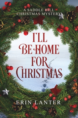 Seller image for I'll Be Home For Christmas: A Saddle Hill Christmas Mystery (Paperback or Softback) for sale by BargainBookStores