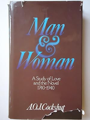 Seller image for MAN AND WOMAN: A Study of Love and the Novel 1740-1940 for sale by GfB, the Colchester Bookshop