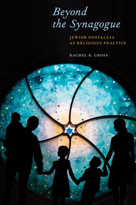 Seller image for Beyond the Synagogue: Jewish Nostalgia as Religious Practice (Paperback or Softback) for sale by BargainBookStores