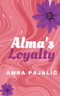 Image du vendeur pour Alma's Loyalty (Paperback or Softback) mis en vente par BargainBookStores