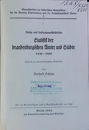 Bild des Verkufers fr Besitz- und siedlungsgeschichtliche Statistik der brandenburgischen mter und Stdte : 1540 - 1800 ; Beiband zur Brandenburgischen mterkarte. Einzelschriften der Historischen Kommission fr die Provinz Brandenburg und die Reichshauptstadt Berlin ; 7. zum Verkauf von Antiquariat Bookfarm