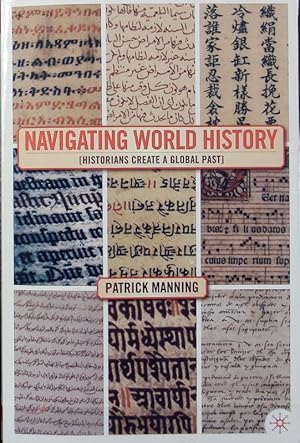 Seller image for Navigating world history : historians create a global past. for sale by Antiquariat Bookfarm