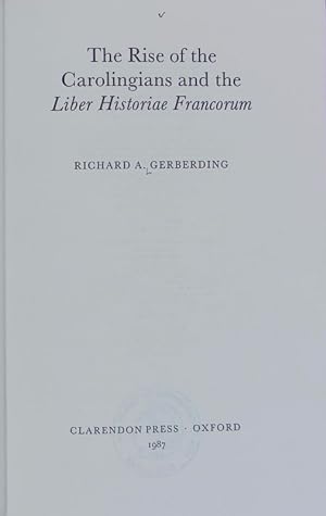 Immagine del venditore per rise of the Carolingians and the 'Liber historiae Francorum'. Oxford historical monographs. venduto da Antiquariat Bookfarm