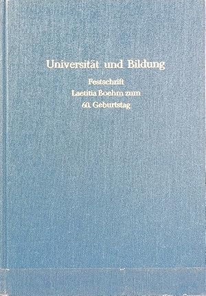 Bild des Verkufers fr Universitt und Bildung : Festschrift Laetitia Boehm zum 60. Geburtstag. zum Verkauf von Antiquariat Bookfarm