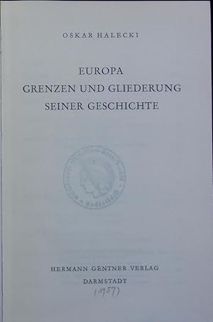 Bild des Verkufers fr Europa - Grenzen und Gliederung seiner Geschichte. zum Verkauf von Antiquariat Bookfarm