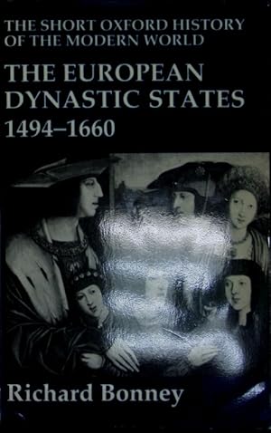 Bild des Verkufers fr European dynastic states, 1494 - 1660. The short Oxford history of the modern world. zum Verkauf von Antiquariat Bookfarm