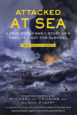 Immagine del venditore per Attacked at Sea: A True World War II Story of a Family's Fight for Survival (Paperback or Softback) venduto da BargainBookStores