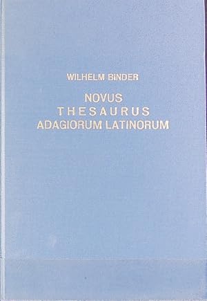 Bild des Verkufers fr Novus thesaurus adagiorum Latinorum. zum Verkauf von Antiquariat Bookfarm