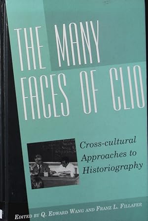 Bild des Verkufers fr The many faces of Clio : cross-cultural approaches to historiography, essays in honor of Georg G. Iggers. zum Verkauf von Antiquariat Bookfarm