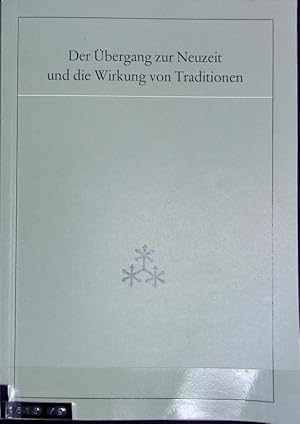 Immagine del venditore per bergang zur Neuzeit und die Wirkung von Traditionen : Vortrge, gehalten auf der Tagung der Joachim Jungius-Gesellschaft der Wissenschaften Hamburg am 13. und 14. Oktober 1977. Verffentlichung der Joachim-Jungius-Gesellschaft der Wissenschaften, Hamburg ; 32; Vortrge, gehalten auf der Tagung der Joachim-Jungius-Gesellschaft der Wissenschaften, Hamburg ; 1977. venduto da Antiquariat Bookfarm