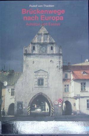 Seller image for Brckenwege nach Europa : Aufstze und Essays ; [Festschrift zum 70. Geburtstag]. for sale by Antiquariat Bookfarm