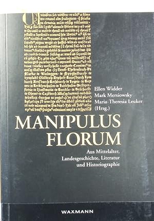 Bild des Verkufers fr Manipulus florum : aus Mittelalter, Landesgeschichte, Literatur und Historiographie ; Festschrift fr Peter Johanek zum 60. Geburtstag. zum Verkauf von Antiquariat Bookfarm