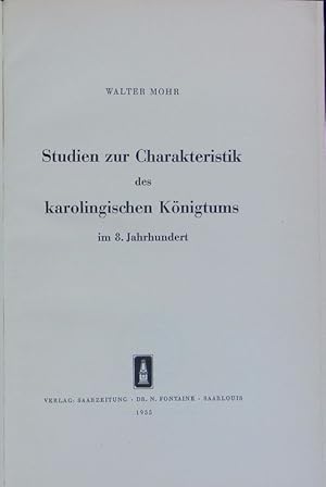 Bild des Verkufers fr Studien zur Charakteristik des karolingischen Knigtums im 8. Jahrhundert. zum Verkauf von Antiquariat Bookfarm
