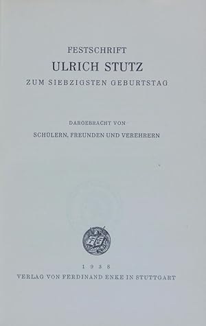 Seller image for Festschrift Ulrich Stutz zum siebzigsten Geburtstag : dargebracht von Schlern, Freunden und Verehrern. Kirchenrechtliche Abhandlungen ; 117/118. for sale by Antiquariat Bookfarm