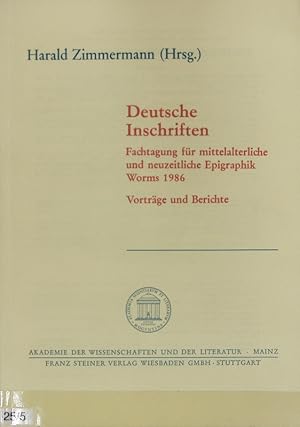 Bild des Verkufers fr Deutsche Inschriften : Fachtagung fr mittelalterliche und neuzeitliche Epigraphik ; Worms 1986 ; Vortrge und Berichte. Deutsche Inschriften ; 1986; Abhandlungen der Geistes- und Sozialwissenschaftlichen Klasse ; 1987,12. zum Verkauf von Antiquariat Bookfarm