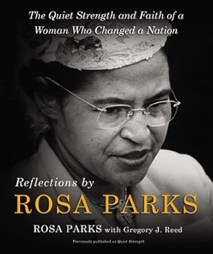 Seller image for Reflections by Rosa Parks: The Quiet Strength and Faith of a Woman Who Changed a Nation (Hardback or Cased Book) for sale by BargainBookStores