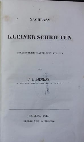 Bild des Verkufers fr Nachlass kleiner Schriften staatswirthschaftlichen Inhalts. zum Verkauf von Antiquariat Bookfarm