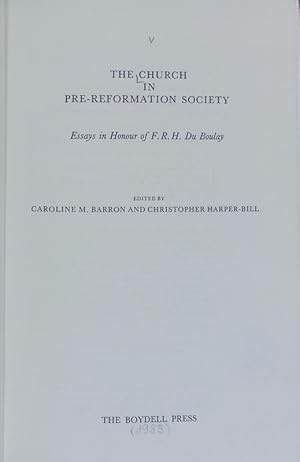 Image du vendeur pour Church in pre-Reformation society : essays in honour of F.R.H. Du Boulay. mis en vente par Antiquariat Bookfarm