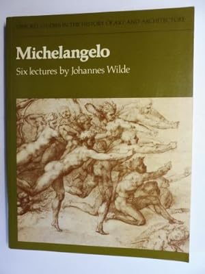 Imagen del vendedor de Michelangelo - Six lectures by Johannes Wilde. a la venta por Antiquariat am Ungererbad-Wilfrid Robin