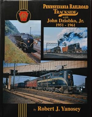 Pennsylvania Railroad Trackside with John Dziobko, Jr. 1951-1961