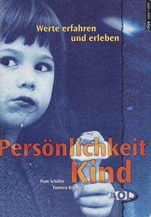 Seller image for Persnlichkeit Kind : Werte erfahren und erleben. Tamera Bryant for sale by Versandantiquariat Ottomar Khler