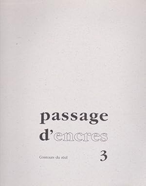 Passage d'encres, N° 3 - Contours du réel ---------- + 1 estampe