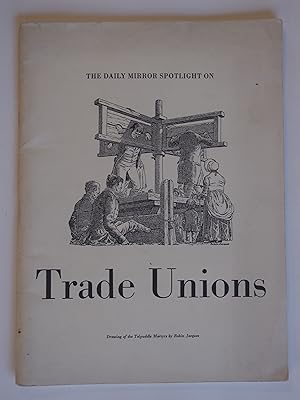 The Daily Mirror Spotlight on Trade Unions