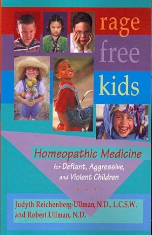 Seller image for Rage-Free Kids : Homeopathic Medicine for Defiant, Aggressive and Violent Children for sale by GreatBookPricesUK