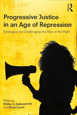 Seller image for Progressive Justice in an Age of Repression : Strategies for Challenging the Rise of the Right for sale by GreatBookPricesUK