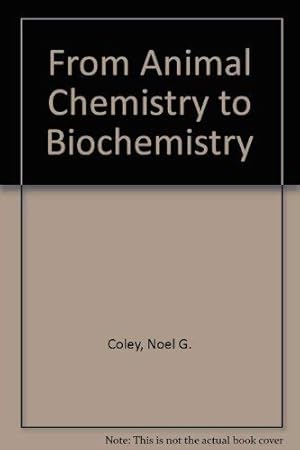 Immagine del venditore per From Animal Chemistry to Biochemistry venduto da WeBuyBooks
