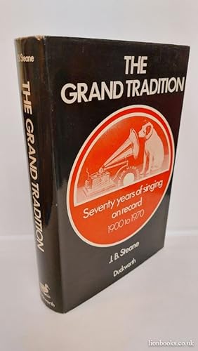 Imagen del vendedor de The Grand Tradition - Seventy Years of Singing on Record 1900 to 1970 a la venta por Lion Books PBFA