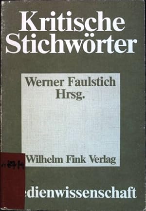 Imagen del vendedor de Kritische Stichwrter zur Medienwissenschaft. Kritische Stichwrter; 4 a la venta por books4less (Versandantiquariat Petra Gros GmbH & Co. KG)