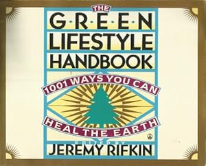 Seller image for The Green Lifestyle Handbook: 1001 Ways to Heal the Earth for sale by WeBuyBooks