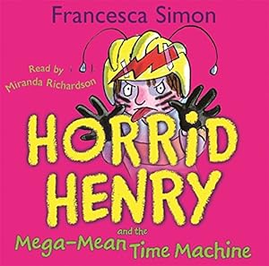 Bild des Verkufers fr Horrid Henry and the Mega-Mean Time Machine zum Verkauf von WeBuyBooks